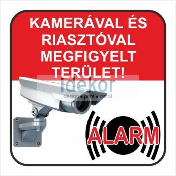 Kamerával és riasztóval megfigyelt terület! 