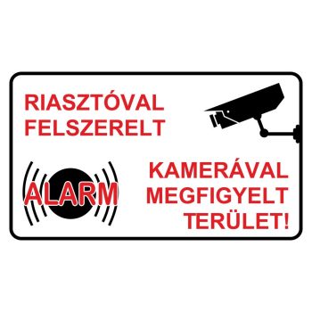 Kamerával és riasztóval megfigyelt terület!