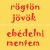 Rögtön jövök - Ebédelni mentem 09 - játékos