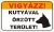 Vigyázz! Kutyával őrzött terület!