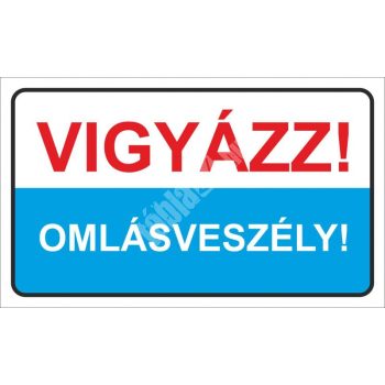 Vigyázz! Omlásveszély!