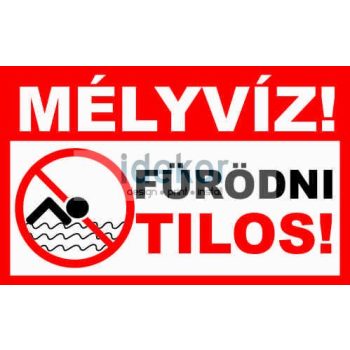 Mélyvíz! Fürödni tilos!