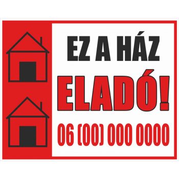 Ez a ház eladó felirat/tábla