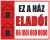 Ez a ház eladó felirat/tábla