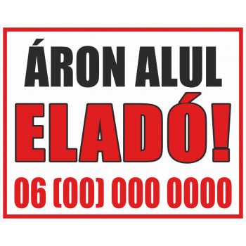 Áron alul eladó felirat/tábla