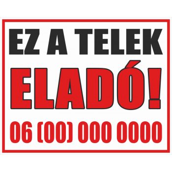 Ez a telek eladó felirat/tábla