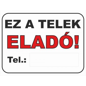 Ez a telek eladó felirat/tábla 