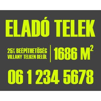   Szürke-zöld eladó/kiadó felirat/tábla egyedi információkkal