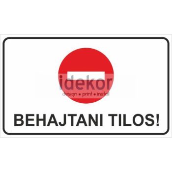 Behajtani tilos!