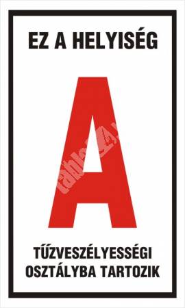 Ez a helyiség "A" tűzveszélyességi osztályba tartozik