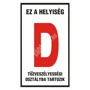   Ez a helyiség "D" tűzveszélyességi osztályba tartozik
