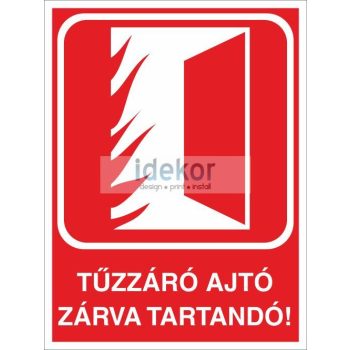 Utánvilágító tűzzáró ajtó Zárva tartandó!
