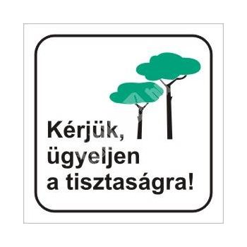 Kérjük ügyeljen a tisztaságra