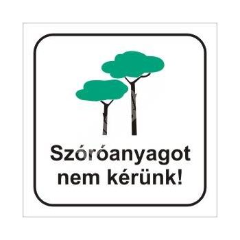 Szóróanyagot nem kérünk! 2