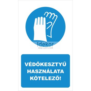 Védőkesztyű használata kötelező! felirat