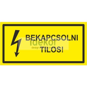 Bekapcsolni tilos!