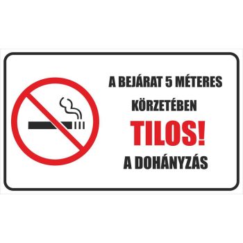   A bejárat 5 méteres körzetében tilos a dohányzás! - 25 cm x 15 cm - matrica