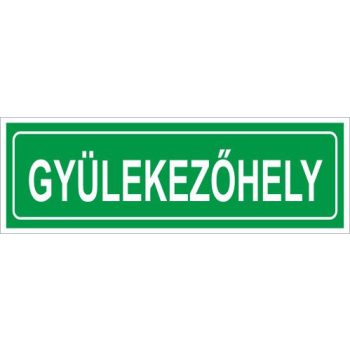Gyülekezőhely (utánvilágító) - 15 cm x 5 cm - tábla