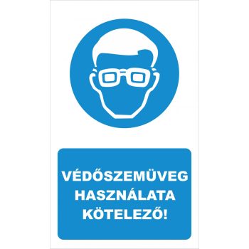   Védőszemüveg használata kötelező! - 15 cm x 25 cm - tábla