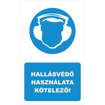   Hallásvédő használata kötelező! - 15 cm x 25 cm - tábla