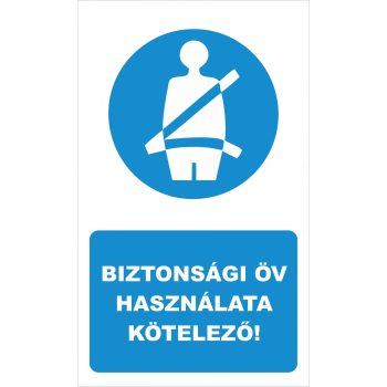  Biztonsági öv használata kötelező! - 15 cm x 25 cm - tábla