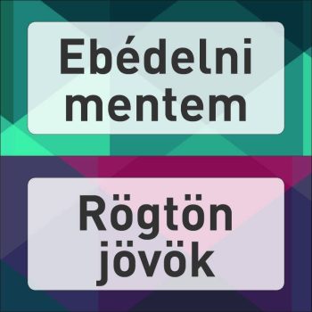 Rögtön jövök-Ebédelni mentem 2 - tábla + damil