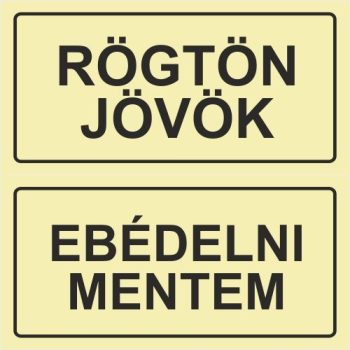 Beige Rögtön jövök-Ebédelni mentem - tábla + damil