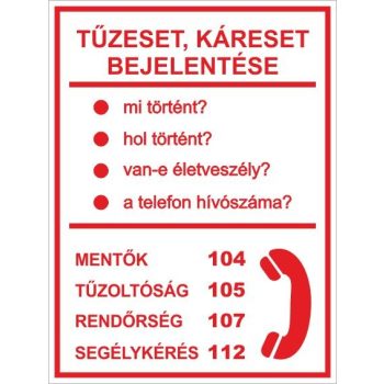 Tűzeset, káreset bejelentése - 25 cm x 15 cm - tábla