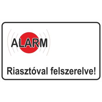 Riasztóval felszerelve - 25 cm x 15 cm - tábla