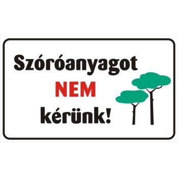 Szóróanyagot nem kérünk - 25 cm x 15 cm - tábla