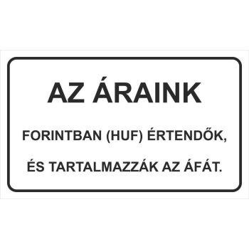 Áraink forintban értendők - 25 cm x 15 cm - tábla