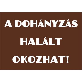   Nemzeti Dohánybolt "A dohányzás halált okozhat!"