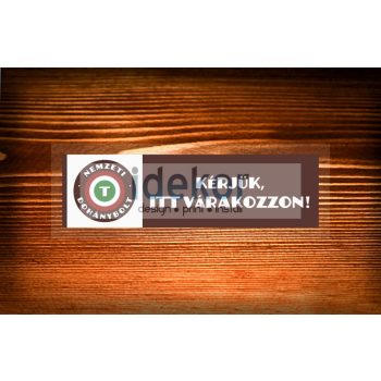   Nemzeti Dohánybolt padlómatrica - Kérjük itt várakozzon!