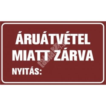   Választható színű "Áruátvétel miatt zárva" légkamrás tábla